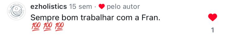 Depoimento de @ezholistics sobre o trabalho da Francine Marketing & Mídia